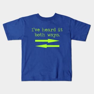 I've heard it both ways. Kids T-Shirt